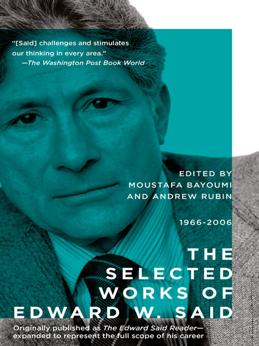 Title details for The Selected Works of Edward Said, 1966-2006 by Edward W. Said - Wait list